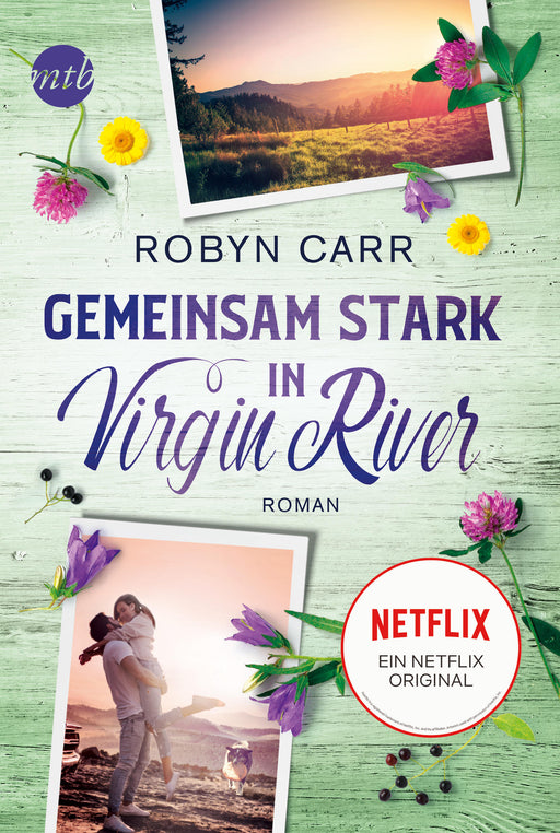 Gemeinsam stark in Virgin River-Verlagsgruppe HarperCollins Deutschland GmbH