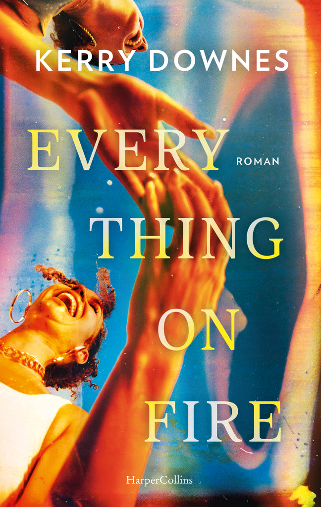 Everything On Fire – Verlagsgruppe HarperCollins Deutschland GmbH