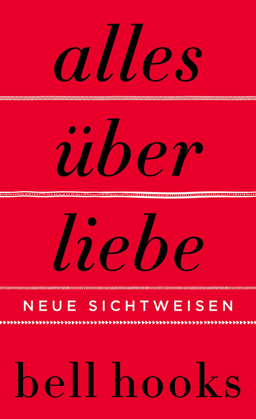Alles über Liebe. Neue Sichtweisen-Verlagsgruppe HarperCollins Deutschland GmbH