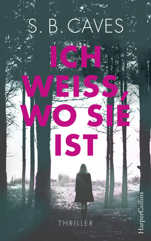 Ich weiß, wo sie ist-Verlagsgruppe HarperCollins Deutschland GmbH