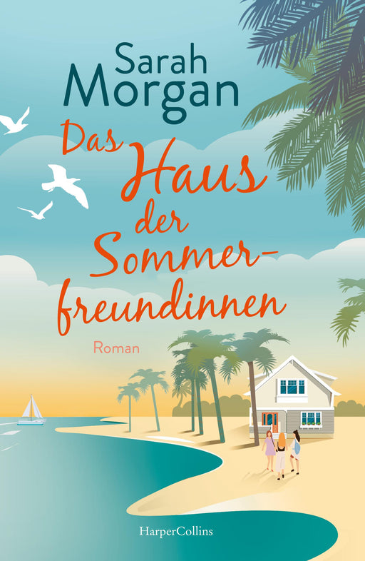 Das Haus der Sommerfreundinnen-Verlagsgruppe HarperCollins Deutschland GmbH