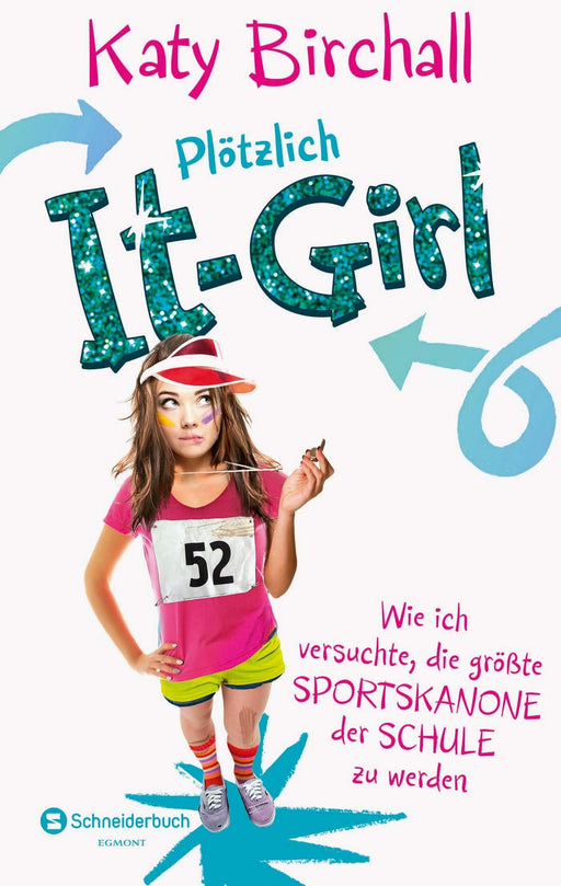 Plötzlich It-Girl - Wie ich versuchte, die größte Sportskanone der Schule zu werden-Verlagsgruppe HarperCollins Deutschland GmbH