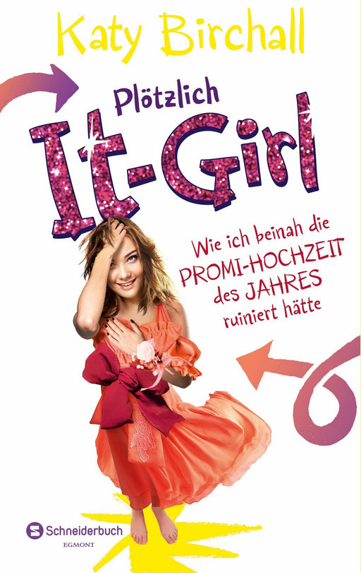 Plötzlich It-Girl - Wie ich beinah die Promi-Hochzeit des Jahres ruiniert hätte-HarperCollins Germany