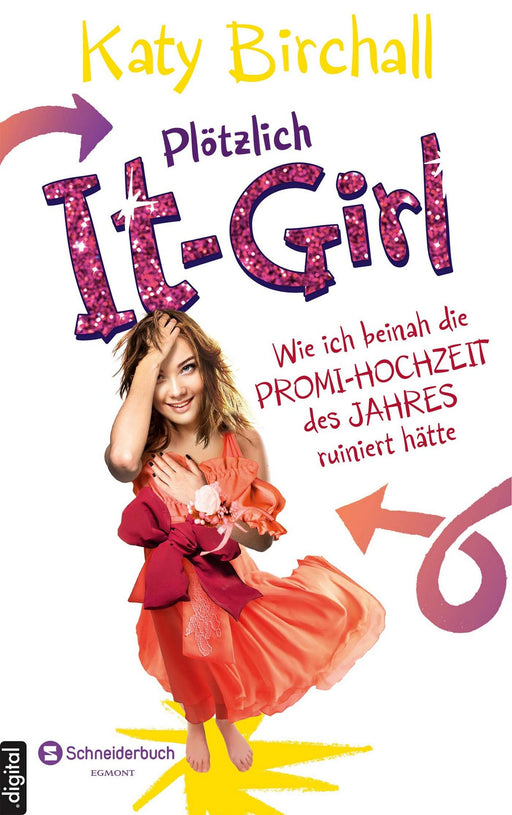 Plötzlich It-Girl - Wie ich beinah die Promi-Hochzeit des Jahres ruiniert hätte-Verlagsgruppe HarperCollins Deutschland GmbH