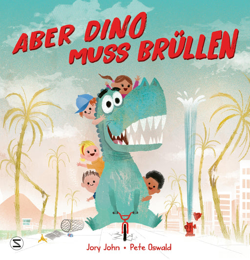 Aber Dino muss brüllen!-Verlagsgruppe HarperCollins Deutschland GmbH