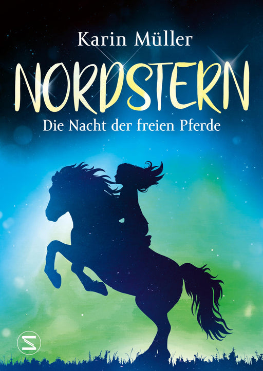 Nordstern - Die Nacht der freien Pferde-Verlagsgruppe HarperCollins Deutschland GmbH