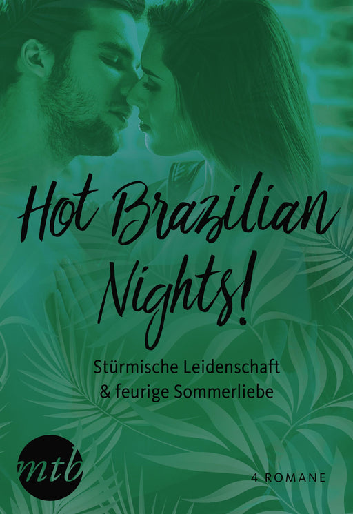 Hot Brazilian Nights! Stürmische Leidenschaft & feurige Sommerliebe (4in1)-Verlagsgruppe HarperCollins Deutschland GmbH