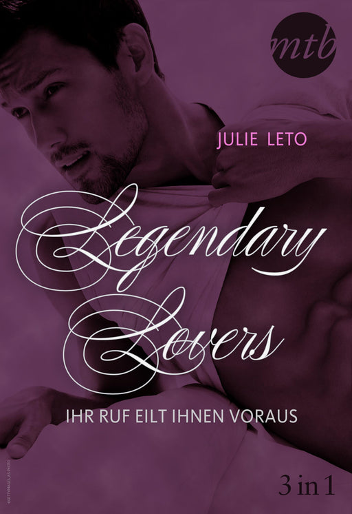 Legendary Lovers - Ihr Ruf eilt ihnen voraus (3in1)-Verlagsgruppe HarperCollins Deutschland GmbH