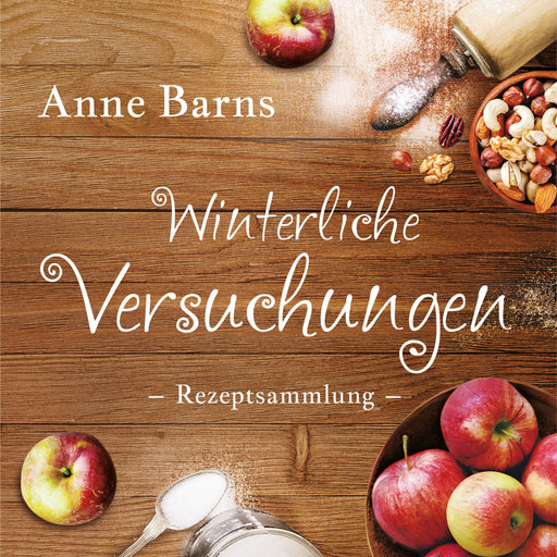 Winterliche Versuchungen - Rezeptsammlung-Verlagsgruppe HarperCollins Deutschland GmbH