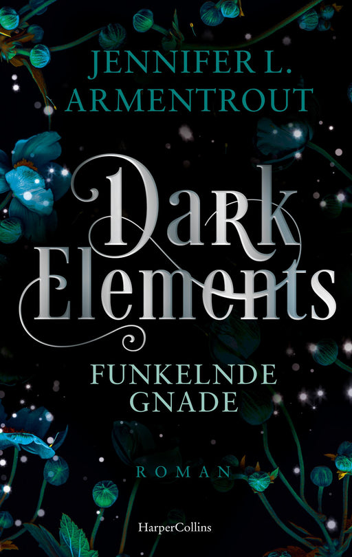 Dark Elements 6 - Funkelnde Gnade-Verlagsgruppe HarperCollins Deutschland GmbH