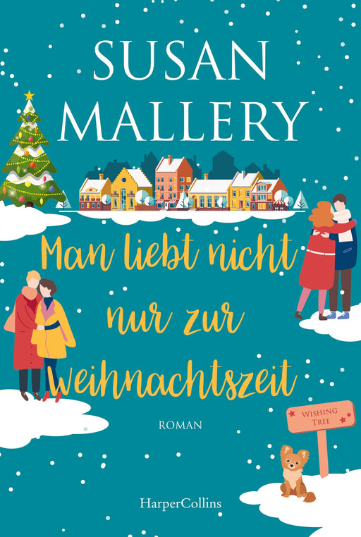 Man liebt nicht nur zur Weihnachtszeit-Verlagsgruppe HarperCollins Deutschland GmbH