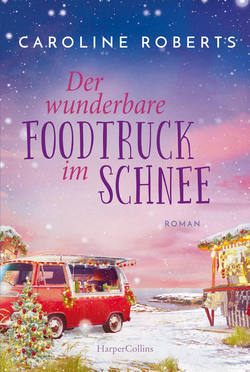 Der wunderbare Foodtruck im Schnee-Verlagsgruppe HarperCollins Deutschland GmbH