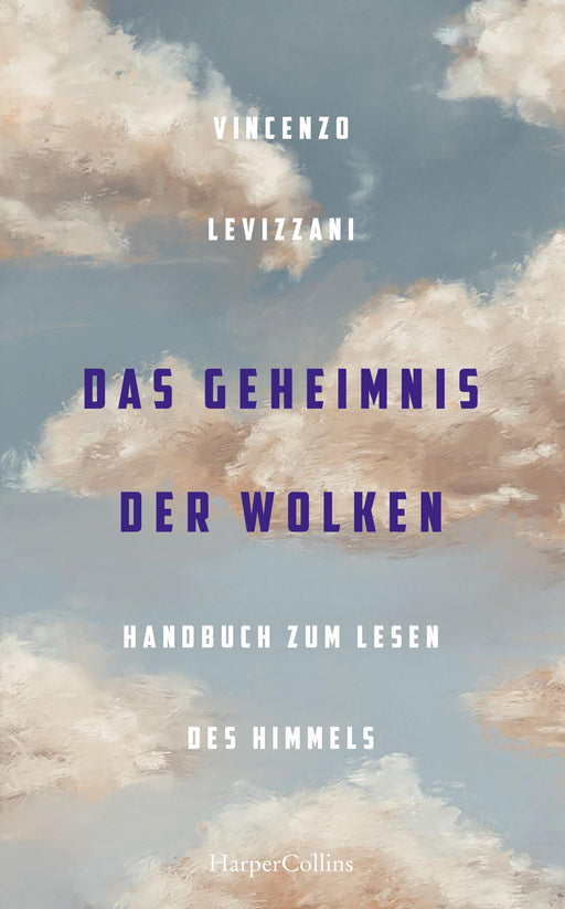Das Geheimnis der Wolken. Handbuch zum Lesen des Himmels-Verlagsgruppe HarperCollins Deutschland GmbH