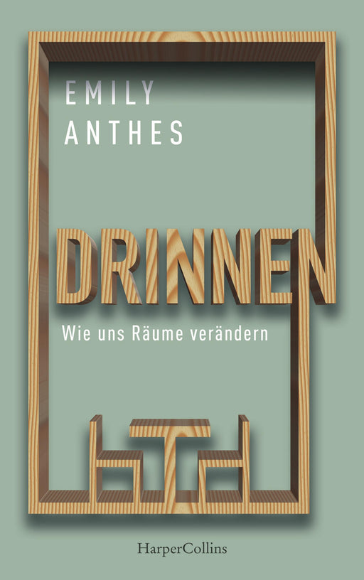 Drinnen – Wie uns Räume verändern-Verlagsgruppe HarperCollins Deutschland GmbH