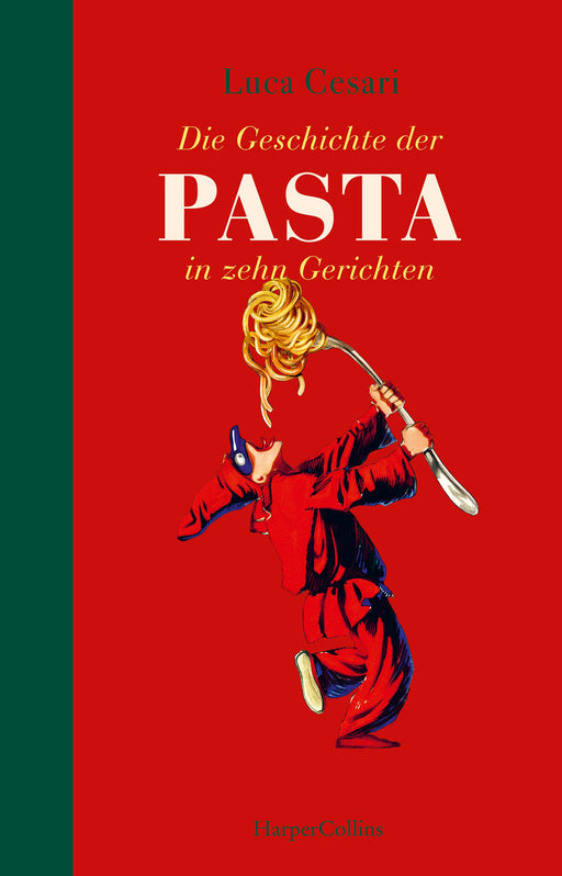 Die Geschichte der Pasta in zehn Gerichten-Verlagsgruppe HarperCollins Deutschland GmbH