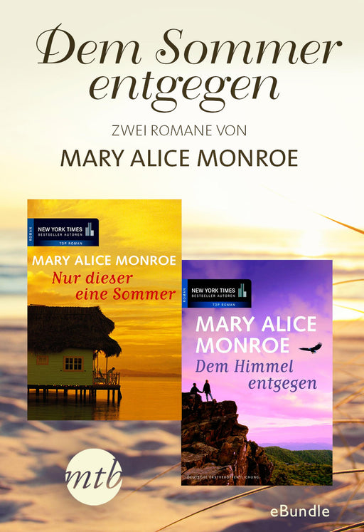 Dem Sommer entgegen - zwei Romane von Mary Alice Monroe-Verlagsgruppe HarperCollins Deutschland GmbH