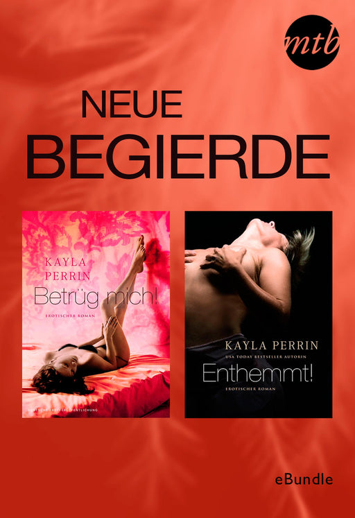 Neue Begierde: Betrüg mich! & Enthemmt!-Verlagsgruppe HarperCollins Deutschland GmbH