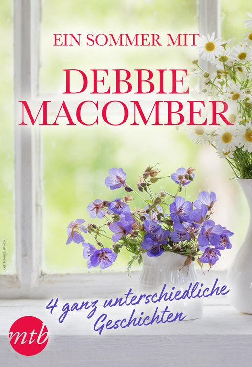 Ein Sommer mit Debbie Macomber - 4 ganz unterschiedliche Geschichten-Verlagsgruppe HarperCollins Deutschland GmbH
