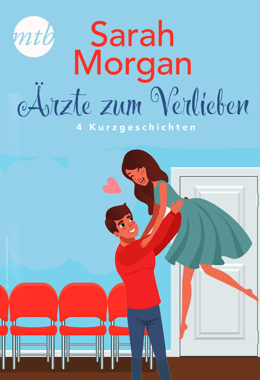 Sarah Morgan - Ärzte zum Verlieben - 4 Kurzgeschichten-Verlagsgruppe HarperCollins Deutschland GmbH