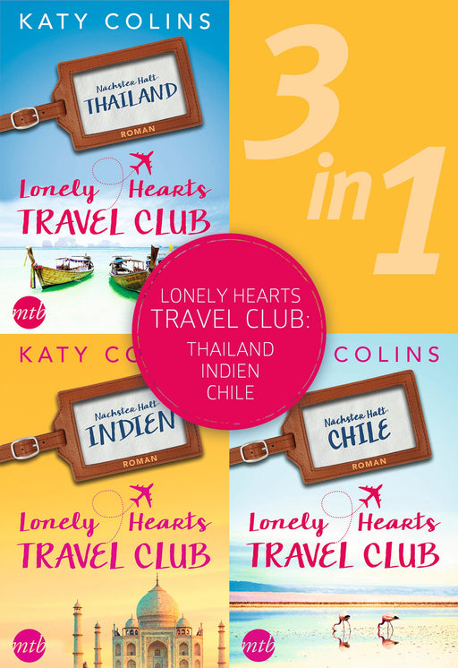 Lonely Hearts Travel Club: Thailand - Indien - Chile (3in1)-Verlagsgruppe HarperCollins Deutschland GmbH