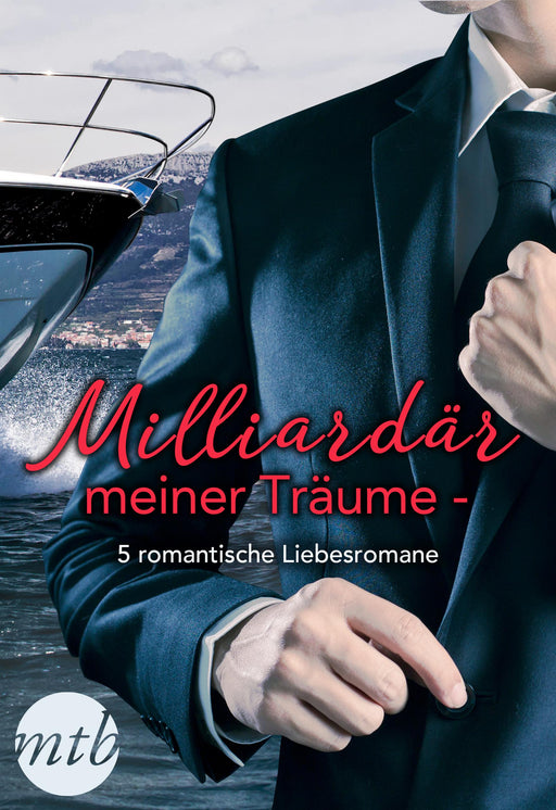Milliardär meiner Träume - 5 romantische Liebesromane-Verlagsgruppe HarperCollins Deutschland GmbH