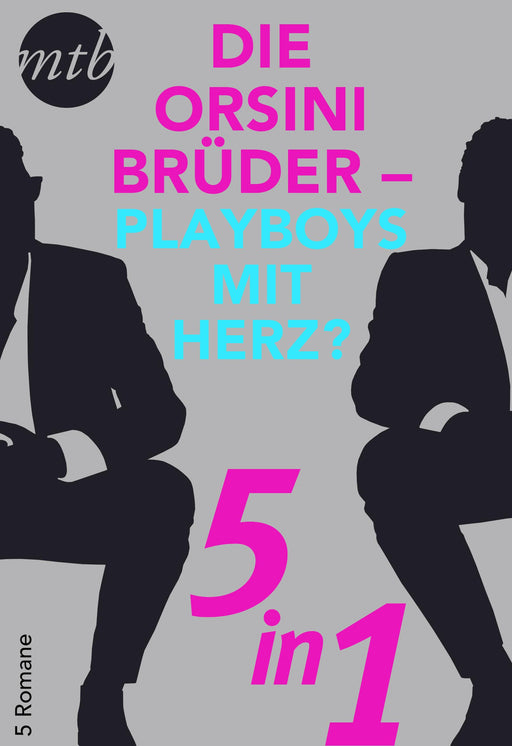 Die Orsini Brüder - Playboys mit Herz? - 5in1-Verlagsgruppe HarperCollins Deutschland GmbH