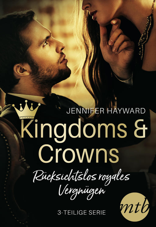 Kingdoms & Crowns - Rücksichtslos royales Vergnügen (3-teilige Serie)-Verlagsgruppe HarperCollins Deutschland GmbH