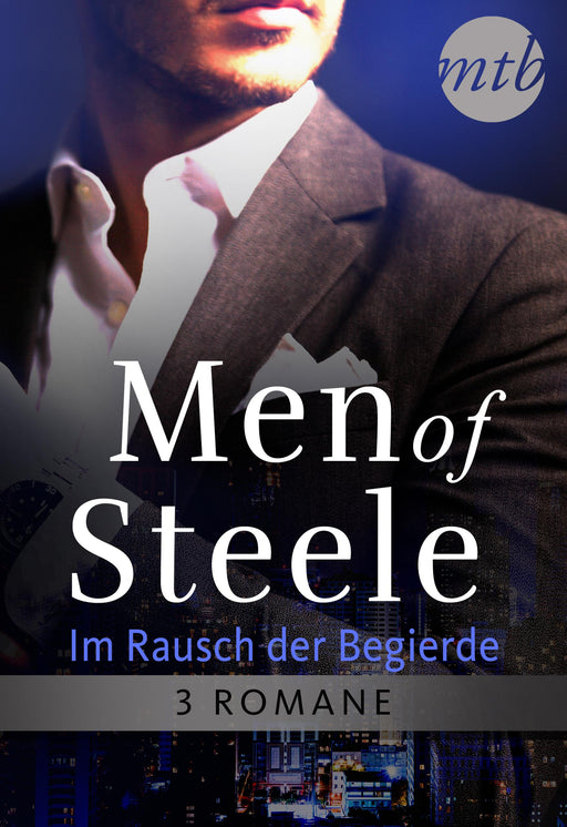 Men of Steele - Im Rausch der Begierde (3in1)-Verlagsgruppe HarperCollins Deutschland GmbH