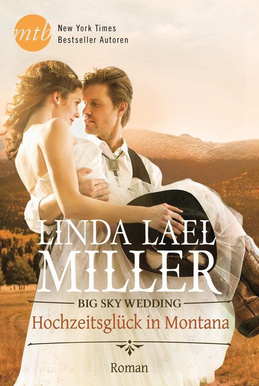 Big Sky Wedding - Hochzeitsglück in Montana-Verlagsgruppe HarperCollins Deutschland GmbH