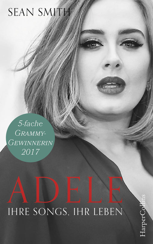 Adele: ihre Songs, ihr Leben-Verlagsgruppe HarperCollins Deutschland GmbH