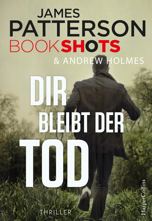 Dir bleibt der Tod-Verlagsgruppe HarperCollins Deutschland GmbH