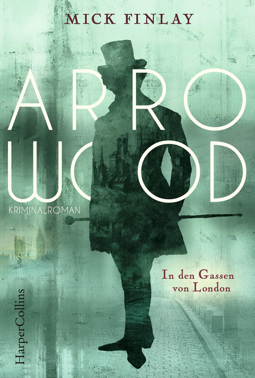 Arrowood - In den Gassen von London-Verlagsgruppe HarperCollins Deutschland GmbH