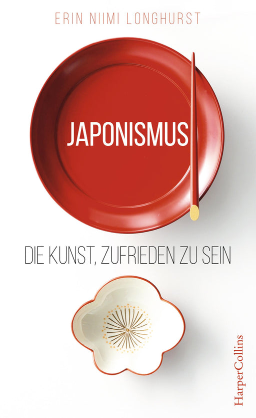 Japonismus - Die Kunst, zufrieden zu sein-Verlagsgruppe HarperCollins Deutschland GmbH