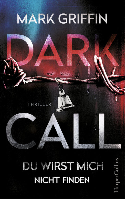 Dark Call - Du wirst mich nicht finden-Verlagsgruppe HarperCollins Deutschland GmbH