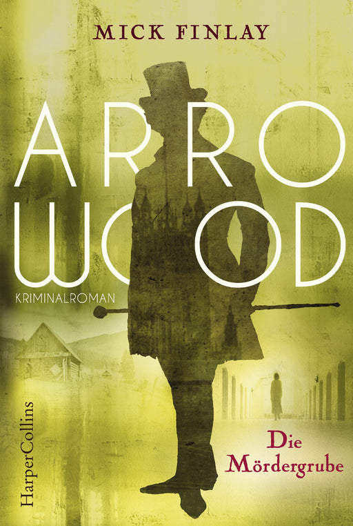 Arrowood - Die Mördergrube-Verlagsgruppe HarperCollins Deutschland GmbH